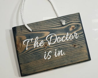 Fully Customizable, The Doctor Is In, Double Sided, Wood Sign, Rustic Home Decor, Custom Sign, Door Plaque, Door Sign, Rustic Sign