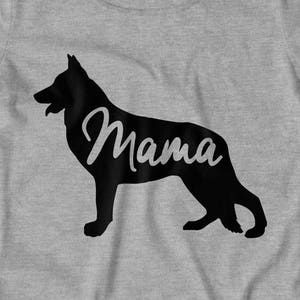 German Shepherd Shirt Gift For Dog Lovers T Shirt Pet Lover Gift Dog Mom TShirt Animal Lover Dog Owner Mommy Mama T-Shirt Ladies Tee DN-695