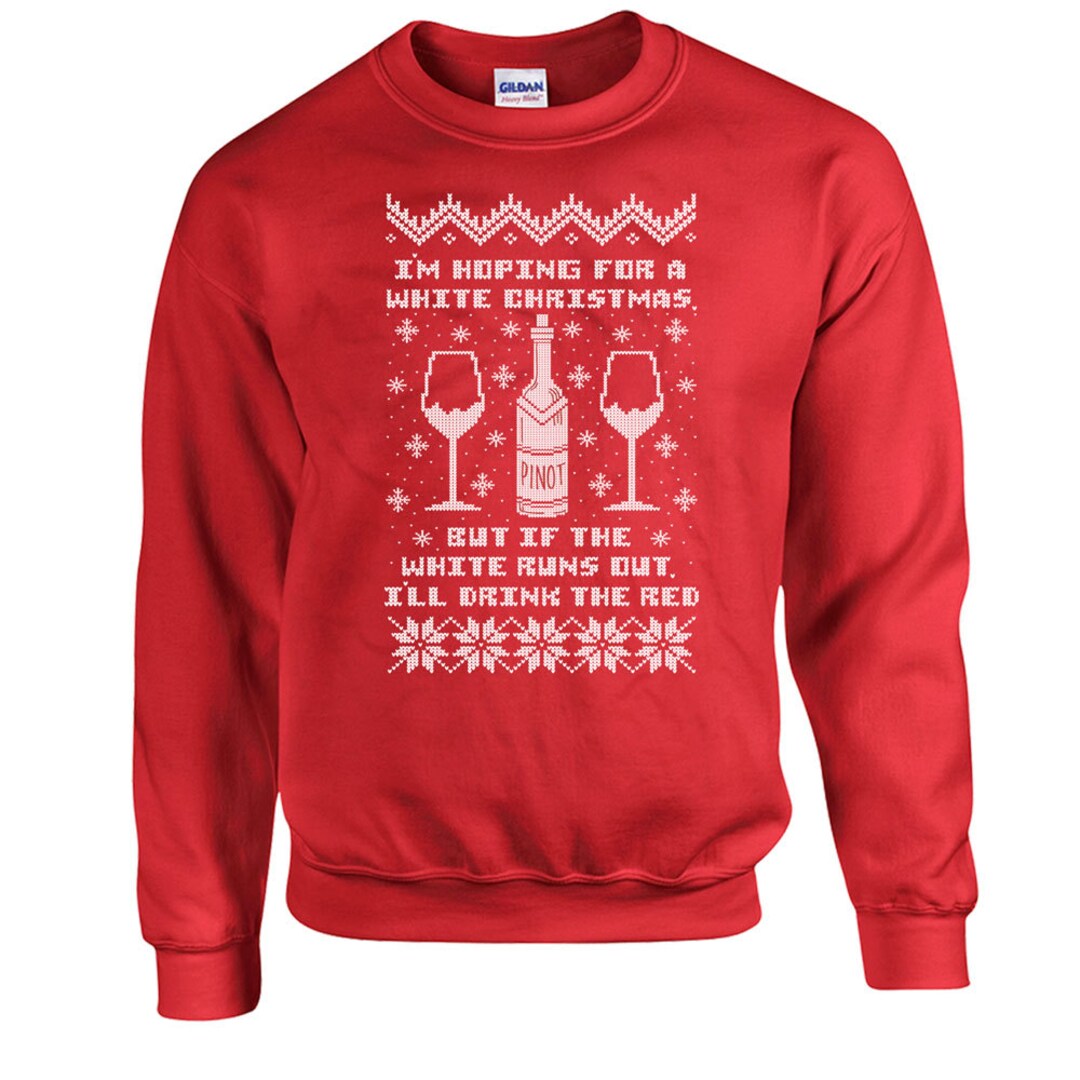 Funny Christmas Sweater I'm Hoping for A White Christmas Wine Lover