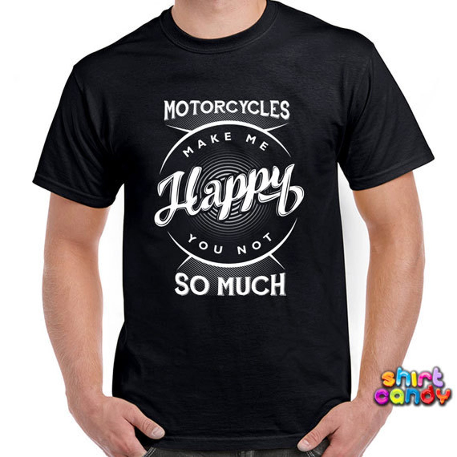 Funny Motorcycle Shirt Motorcycles Make Me Happy You Not so Etsy
