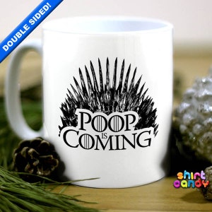 Funny Parody Poop Is Coming Coffee Mug Office Humour Cool Tea Khaleesi Gift For Him Her Co-Worker 11 fl oz Dishwasher Safe