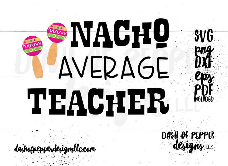 Download Nacho Average Teacher SVG Teacher Shirt SVG Teacher | Etsy