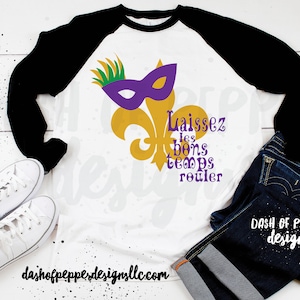 Mardi Gras SVG Design, Laissez Les Bons Temps Rouler, Fleur de lis SVG, New Orleans, Fat Tuesday, Mardi Gras Shirt, Mardi Gras Parade Shirt