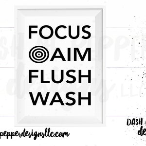 Focus Aim Flush Wash SVG - A Bathroom SVG