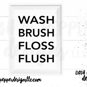 Wash Brush Floss Flush SVG - A Bathroom SVG