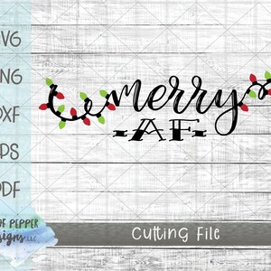 Merry AF SVG - Un SVG de Navidad para adultos con luces navideñas - Diseño divertido de camisa navideña para adultos
