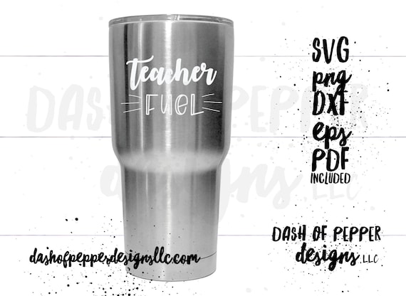Download Teacher Fuel Svg Teacher Tumbler Svg Teacher Appreciation Etsy