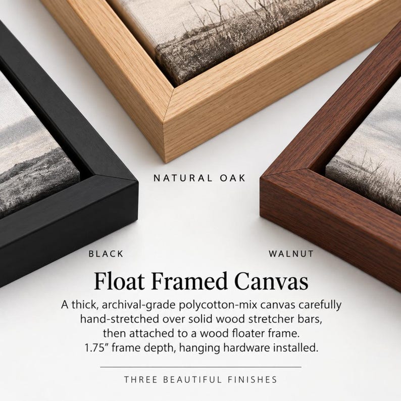 May include: Three float framed canvases featuring black and white landscape prints. The frames are available in natural oak, black, and walnut finishes. Each frame has a depth of 1.75 inches. The text reads Float Framed Canvas, Natural Oak, Black, Walnut.