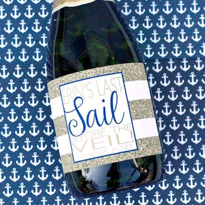 Last Sail Before the Veil Champagne Label - Nautical Bachelorette Party Decoration - Beach Bachelorette Wine Bottle Labels - Hen Party Favor