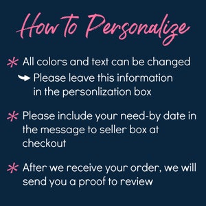 May include: Pink text on a dark blue background with instructions on how to personalize an item. The text says "How to Personalize" and includes instructions to include color and text changes, a need-by date, and a message to the seller.