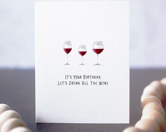 Red Wine Birthday Card - Let's Drink all the Wine - Alcohol Birthday Card - Alcohol Card - Handmade Birthday Card