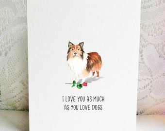 Shetland Sheepdog Card - Sheltie Card - Shelties - Valentine's Day Card