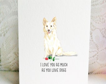 White Collie - Collies - Dog Card - Valentine's Day Card