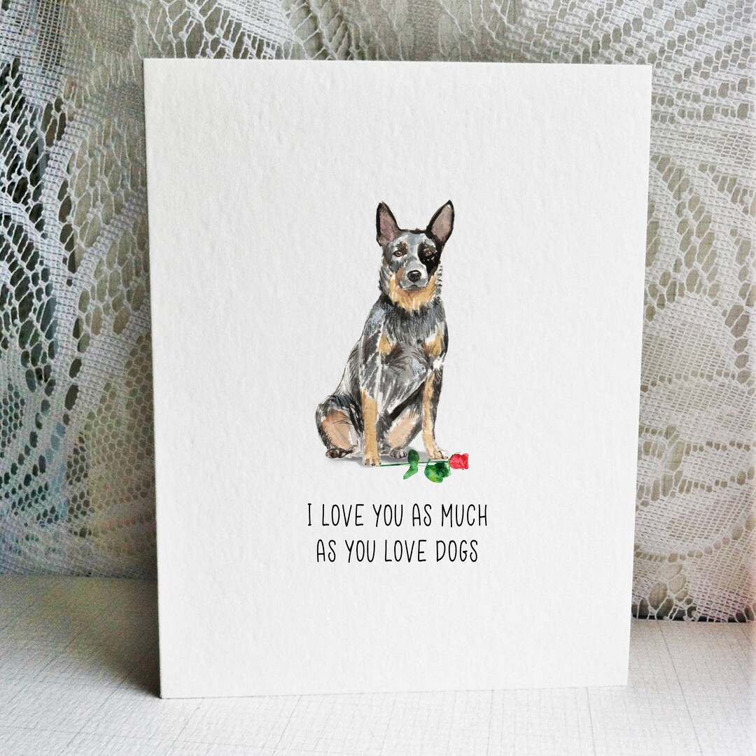 Cattle Dog Love Card, Australian Cattle Dog Valentine, Blue Heeler Card ...