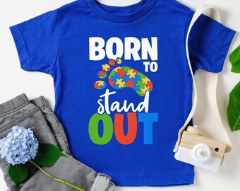 Autism Mom shirt, Autism Awareness shirt, Special needs Sweatshirt, Born to Stand Out Shirt, Toddler tee, autism teacher shirt, Autism Gift
