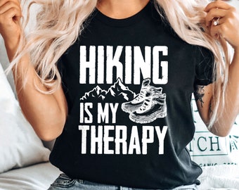 Hiking Shirt, Hiking Sweatshirt, Hiking is my Therapy Shirt, Camping Shirt, Outdoors shirts, Mountains Shirt, Vacation Shirt, Adventure tee