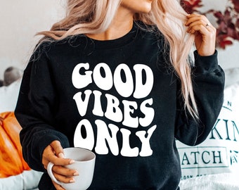 Good Vibes Only Sweatshirt, Mama Sweatshirt, Good Vibes Only Shirt, Mental Health Hoodie, Yoga Sweatshirt, Workout Sweatshirt, Good Vibes