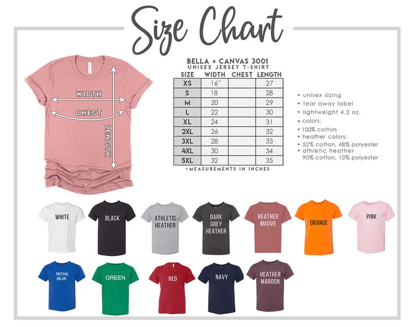 May include: Size chart for Bella + Canvas 3001 unisex jersey t-shirts. The chart shows width, chest, and length measurements in inches for sizes XS to 5XL. The chart also lists the fabric composition for different colours, including 100% cotton, 52% cotton/48% polyester, and 90% cotton/10% polyester.