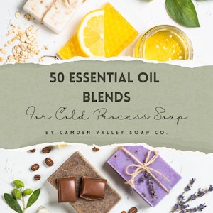 Può includere: Una vista dall'alto di vari saponi, ingredienti e oli essenziali. L'immagine include saponette, una fetta di limone, un barattolo di olio, chicchi di caffè e il testo "50 Essential Oil Blends For Cold Process Soap".