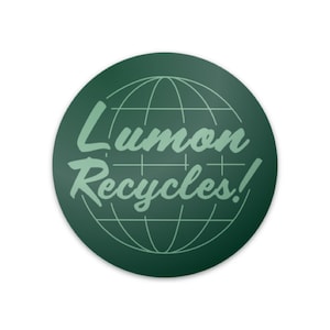 Lumon Recycles (Abbruchmagnet)