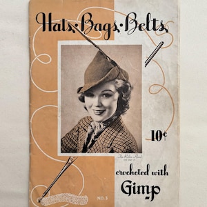 Hats Bags Belts 1938 Crochet with Gimp Pattern Book