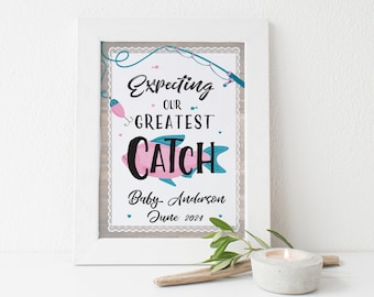 Expecting our greatest catch, custom printable gender reveal sign, fishing theme, baby shower sign, personalized with due date, 8x10