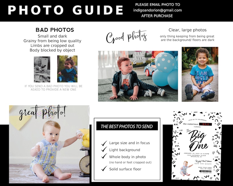 May include: A guide for sending good photos for a custom birthday invitation. The guide shows examples of bad photos, good photos, and the best photos to send. The best photos are large, in focus, have a light background, show the whole body, and are taken on a solid surface floor. The guide also includes a sample invitation with a photo of a child.