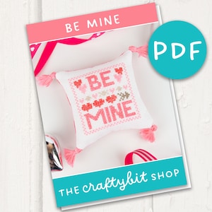Be Mine PDF Cross Stitch Pattern - PDF Chart - Valentine Cross Stitch - Love Cross Stitch PDF Pattern - Digital Pattern