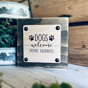 Funny Dog Sign: Rustic Farmhouse Wood Block - Dogs Welcome