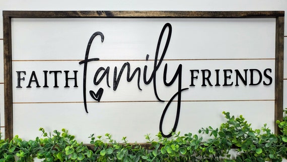 Faith Family Friends Sign Farmhouse Kitchen Sign Rustic | Etsy