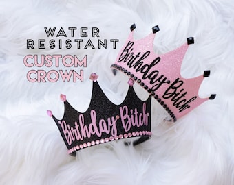 Birthday bitch crown, personalized water resistant crown