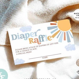 May include: A white Diaper Raffle card with a sun and cloud design. The card includes the text "Diaper Raffle" in blue and orange, and instructions to bring diapers for a chance to win a prize. The card is an editable template.