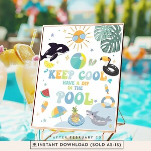 May include: A printable sign with a white background and colorful illustrations of summer items, including a sun, a watermelon, a pineapple, a shark, a toucan, a beach ball, and an orca. The sign says "Keep Cool Have a Dip in the Pool".
