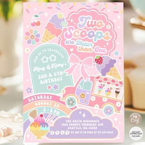 May include: A pink invitation card featuring ice cream cones and a truck graphic. The text says "Two Scoops are Better than One" and details for a 2nd & 6th birthday party. Includes the text "Saturday August 25 2-5 PM".
