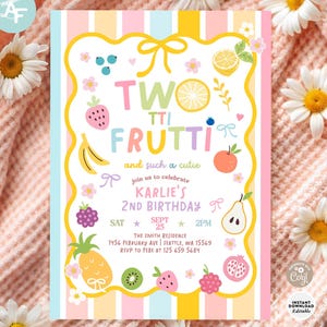 May include: A colorful invitation with the text "Two Frutti" and fruit illustrations. The invitation is for Karlie's 2nd birthday, with the date and time listed. The design includes a border with pastel stripes and floral accents.