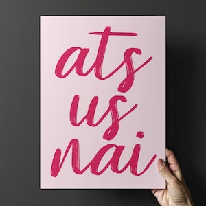 Ats Us Nai DIGITAL DOWNLOAD in Pink // Northern Ireland Quote, Funny Saying, Belfast Wall Art