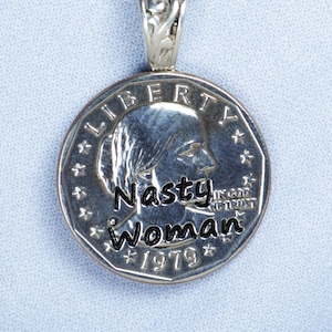 Nasty Women, Nasty Woman Necklace, Nasty Woman Jewelry, Such a nasty woman, gift for woman, woman power,girl power,Susan B Anthony, feminist image 1