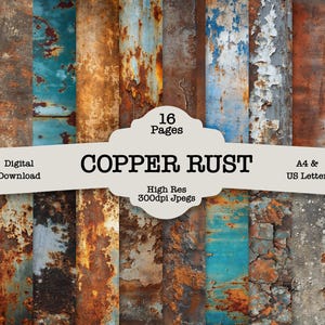 May include: Digital download of 16 pages of copper rust textures. The image features a variety of rust patterns in shades of brown, orange, blue, and gray. The text "Copper Rust" is displayed prominently, along with "A4 & US Letter".