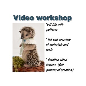 May include: Video workshop for creating a hedgehog plushie. The image shows a finished hedgehog plushie sitting in a wicker basket. The text on the image describes the workshop contents: a PDF file with patterns, a list of materials and tools, and detailed video lessons.