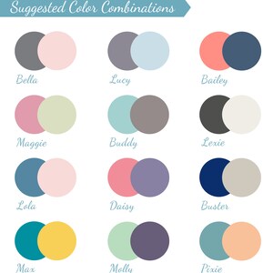 May include: A chart with 12 color combinations, each with two colors. The color combinations are named: Bella, Lucy, Bailey, Maggie, Buddy, Lexie, Lola, Daisy, Buster, Max, Molly, and Pixie.