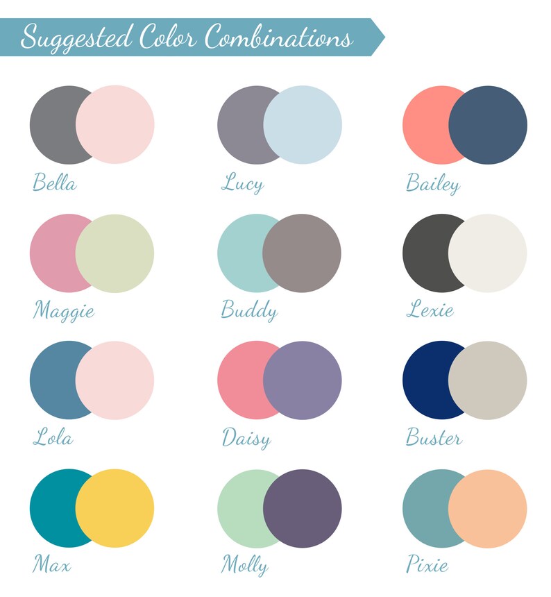 May include: A chart with 12 color combinations, each with two colors. The color combinations are named: Bella, Lucy, Bailey, Maggie, Buddy, Lexie, Lola, Daisy, Buster, Max, Molly, and Pixie.