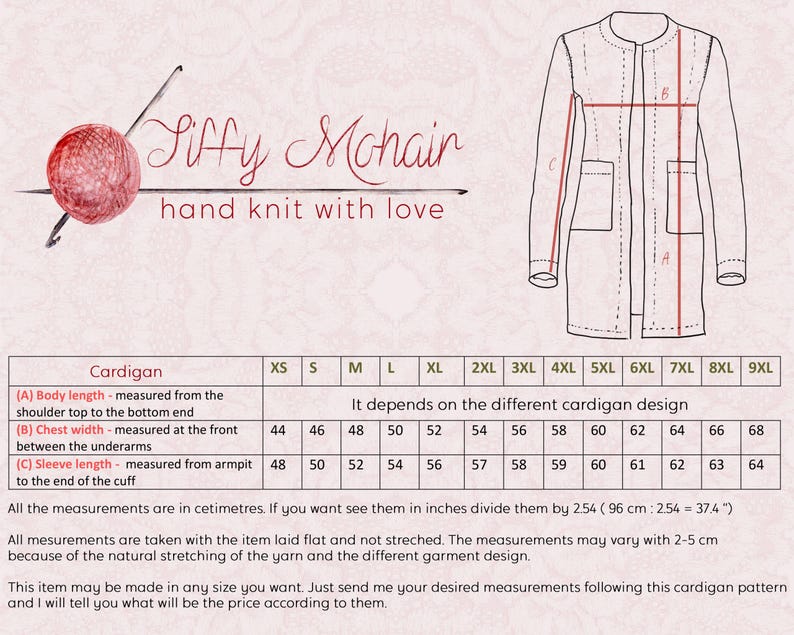 The image is a hand knit cardigan with a detailed design and measurements. It is a size cardigan, which means it is designed to fit a variety of body types. The cardigan is available in different sizes, including XS, S, M, L, XL, 2XL, 3XL, 4XL, 5XL, 6XL, 7XL, 8XL, and 9XL. The measurements are provided in centimeters, and all measurements are taken with the item laid flat and not stretched. The price of the cardigan is based on the desired measurements, and the item may be made in any size.