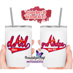 Custom Atlanta Baseball Braves Inspired DADDY SINCE Tumbler, Baby Reveal Braves Grandpa, Dad Gift, He Became a Dad, Baseball Fan Surprise