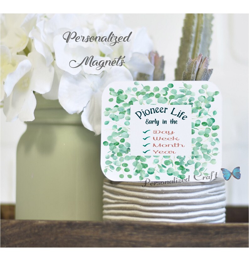 JW Pioneer Life Gift Early in the Day Week Month Year Eucalyptus Leaves Picture Laminated MAGNET New Pioneer School Gift JW Gift