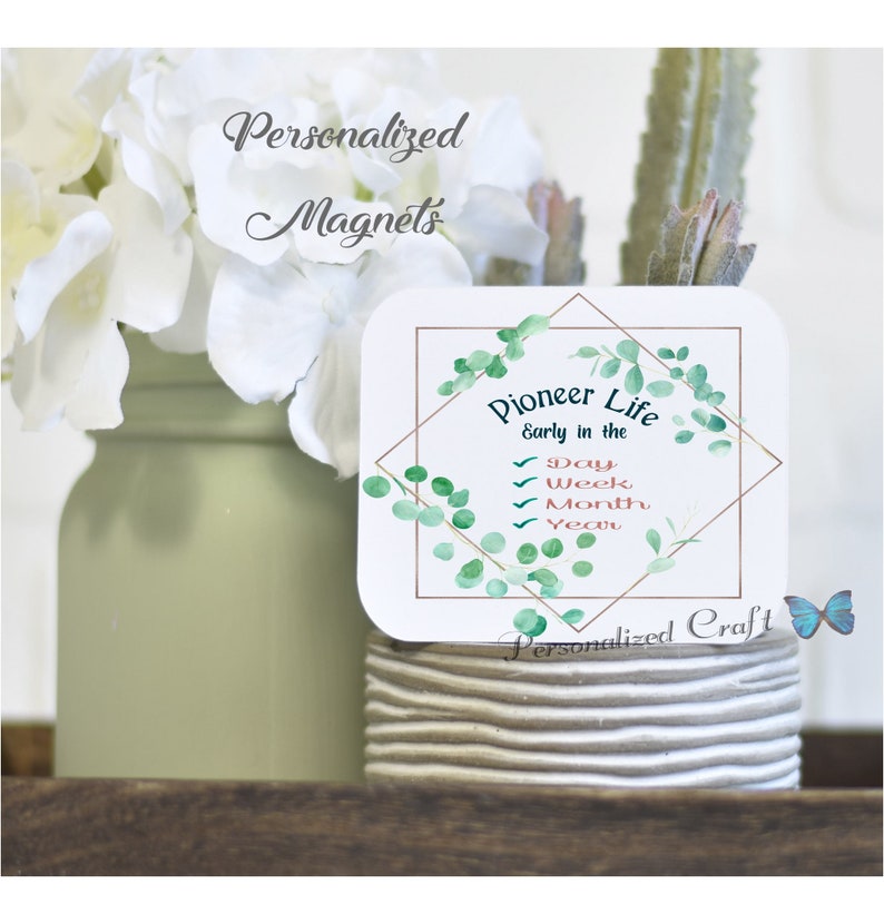 JW Pioneer Life Gift Early in the Day Week Month Year Eucalyptus Leaves Picture Laminated MAGNET New Pioneer School Gift JW Gift
