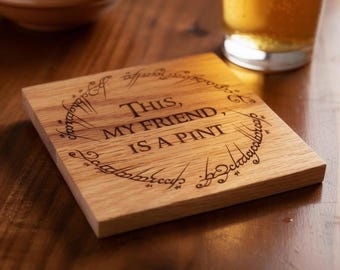 Lord of the Rings Oak Coaster | “This, My Friend, Is a Pint” Engraved