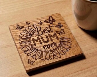 Engraved Oak “Best Mum Ever” Coaster – Rustic Wooden Sunflower Gift for Mothers Day or Birthday