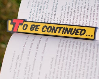 To Be Continued Bookmark – Durable Plastic - Comic-Style Retro Pop Culture Inspired Book Lover Gift