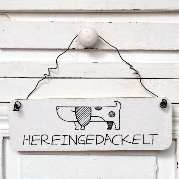 Dekoschild aus Holz mit Drahtaufhängung Hereingedackelt