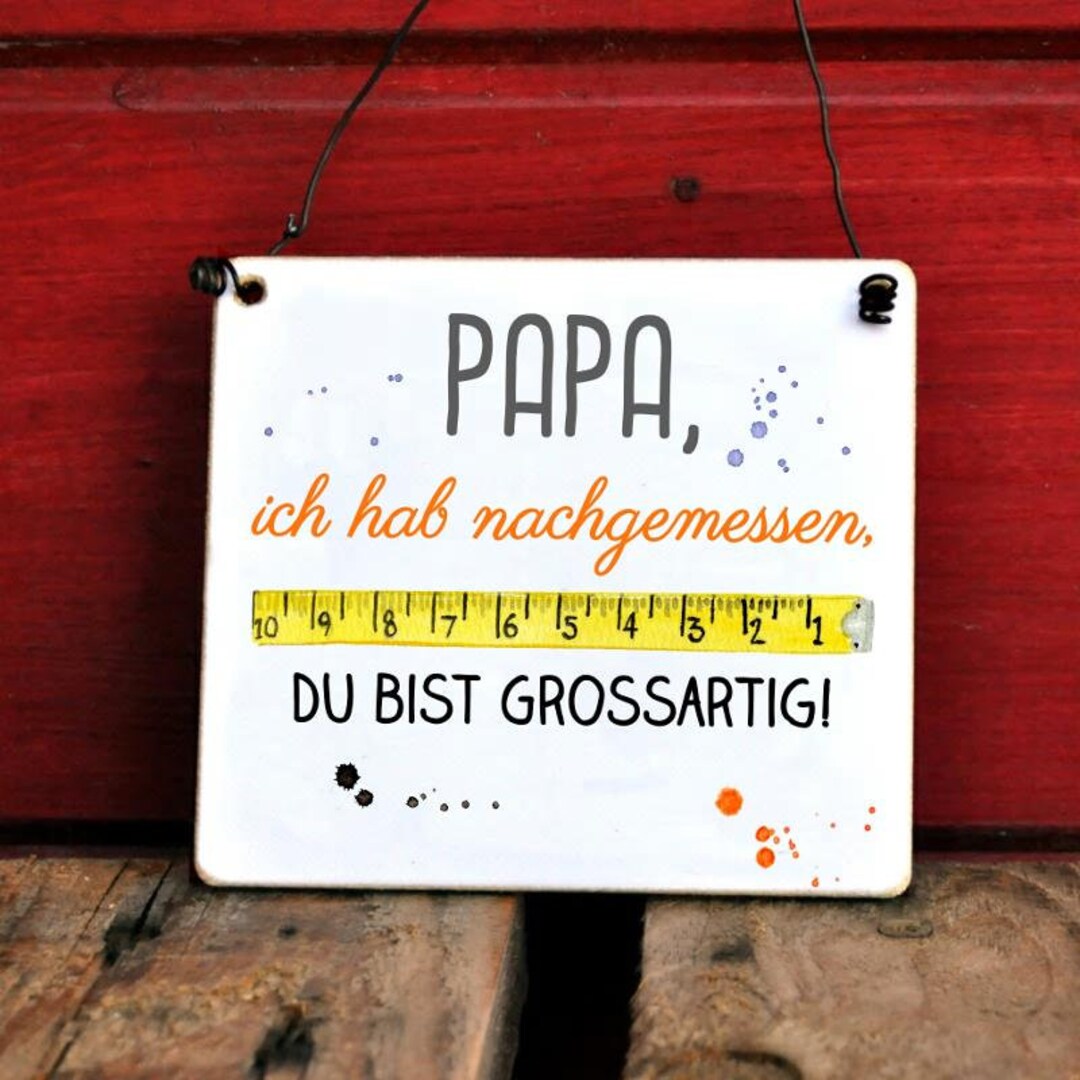 Schild PAPA ich hab nachgemessen du bist GROSSARTIG Etsy.de